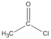 ethanoyl chloride